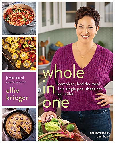 Whole in One: Complete. Healthy Meals in a Single Pot. Sheet Pan. or Skillet